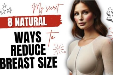 How to Reduce Breast Size Naturally