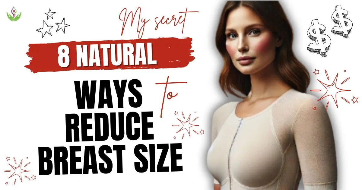 How to Reduce Breast Size Naturally