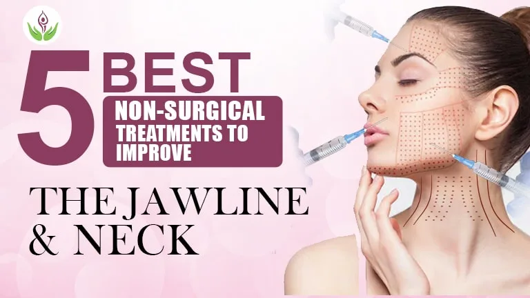 5 Best Non-Surgical Treatments to Improve the Jawline and Neck
