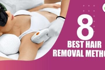 8 Best Proven Hair Removal Tested Methods