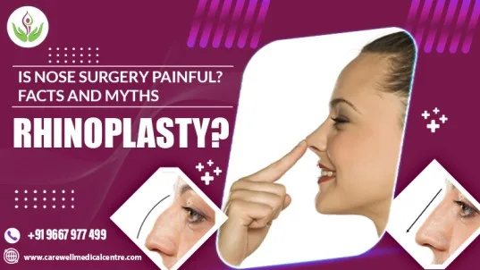 Is Nose Surgery Painful? Facts And Myths