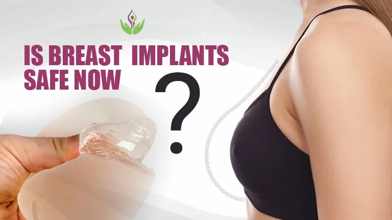 Is Breast Implants Safe Now?