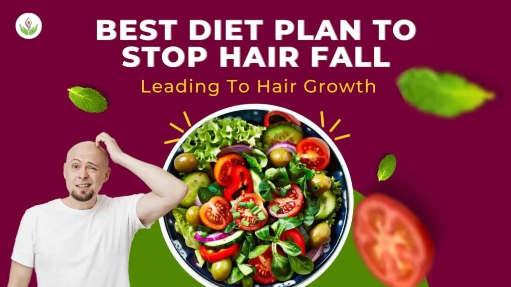 Best Diet Plan To Stop Hair Fall Leading To Hair Growth?