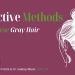 Effective Methods to Reverse Gray Hair