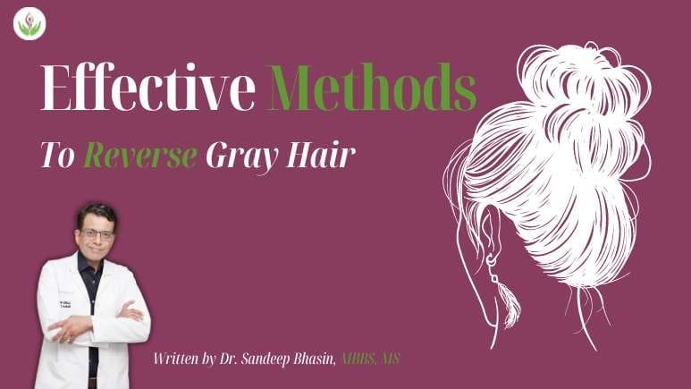 Effective Methods to Reverse Gray Hair