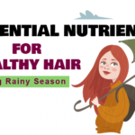 Essential Nutrients for Healthy Hair During Rainy Season
