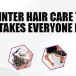 7 Winter Hair Care Tips Mistakes Everyone Makes