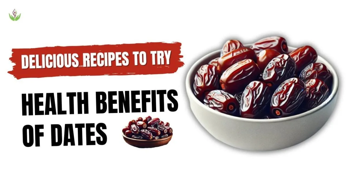 Health Benefits of Dates and Amazing Date Recipies
