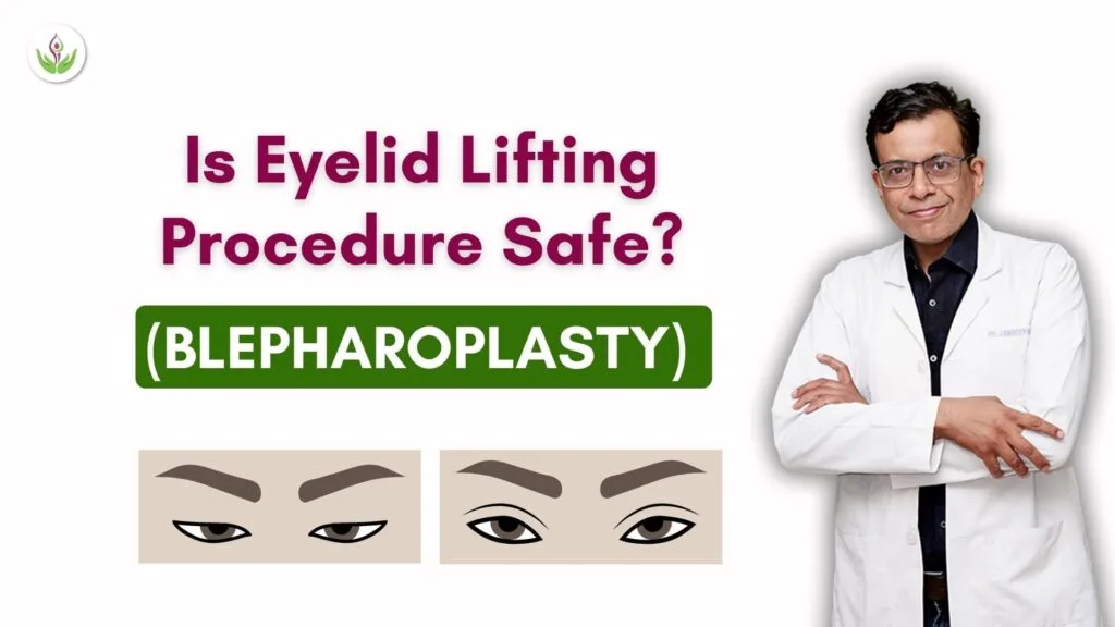 Is Eyelid Lifting (Blepharoplasty) Procedure Safe