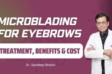 How To Microblading Procedure for Eyebrows: Treatment, Benefits & Cost
