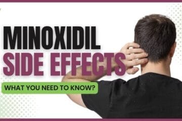 Minoxidil Side Effects: What You Need to Know