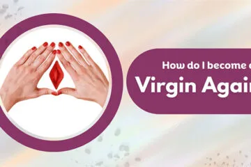How Do I Become a Virgin Again