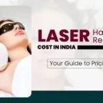 Laser Hair Removal Cost in India: Your Guide to Pricing