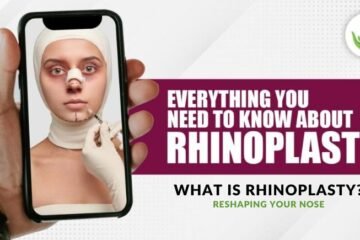 What is Rhinoplasty? – Reshaping Your Nose