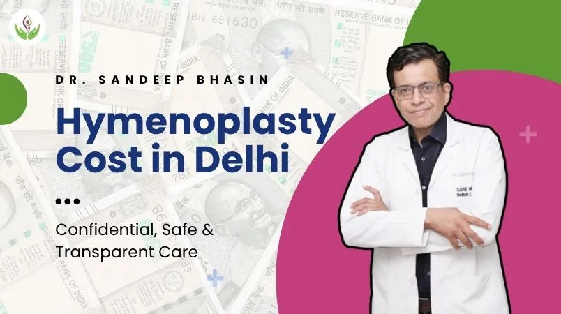 Factors affecting hymenoplasty cost in Delhi – clinic & hospital charges explained
