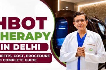 HBOT Therapy in Delhi Benefits, Cost, Procedure and Complete Guide