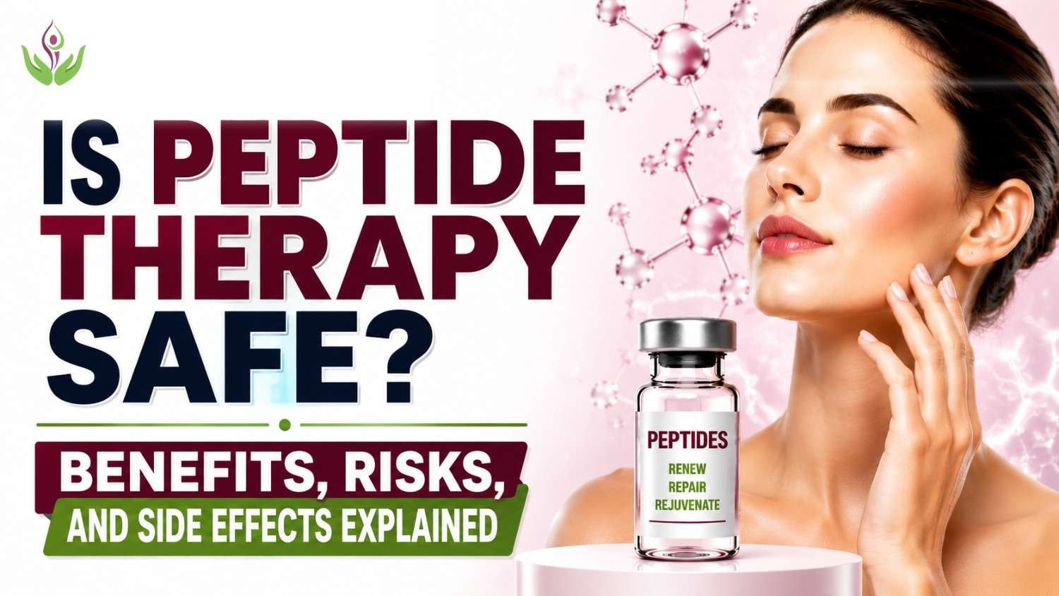Is Peptide Therapy Safe? Benefits, Risks, and Side Effects Explained