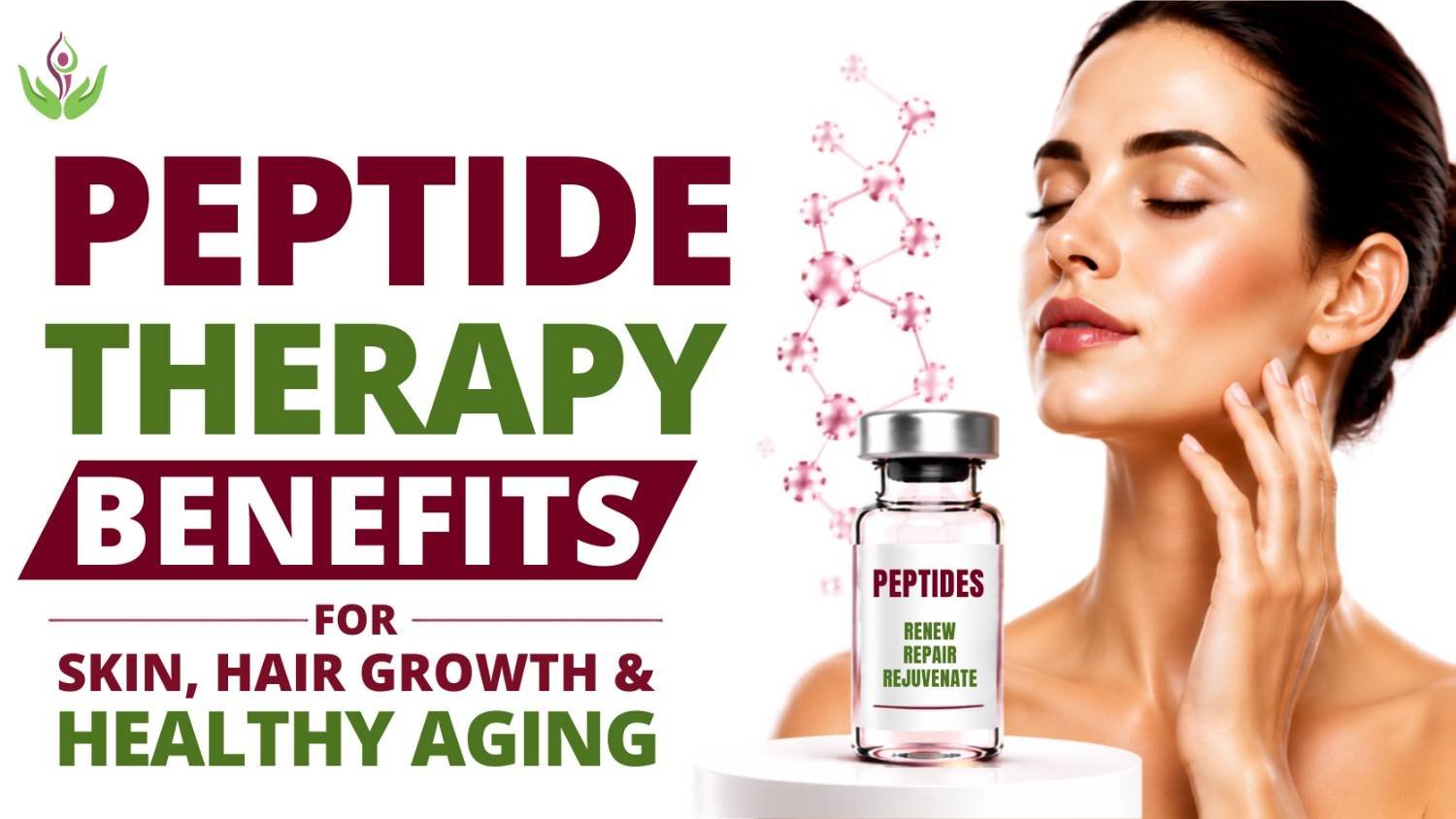 Peptide Therapy Benefits for Skin, Hair Growth & Healthy Aging