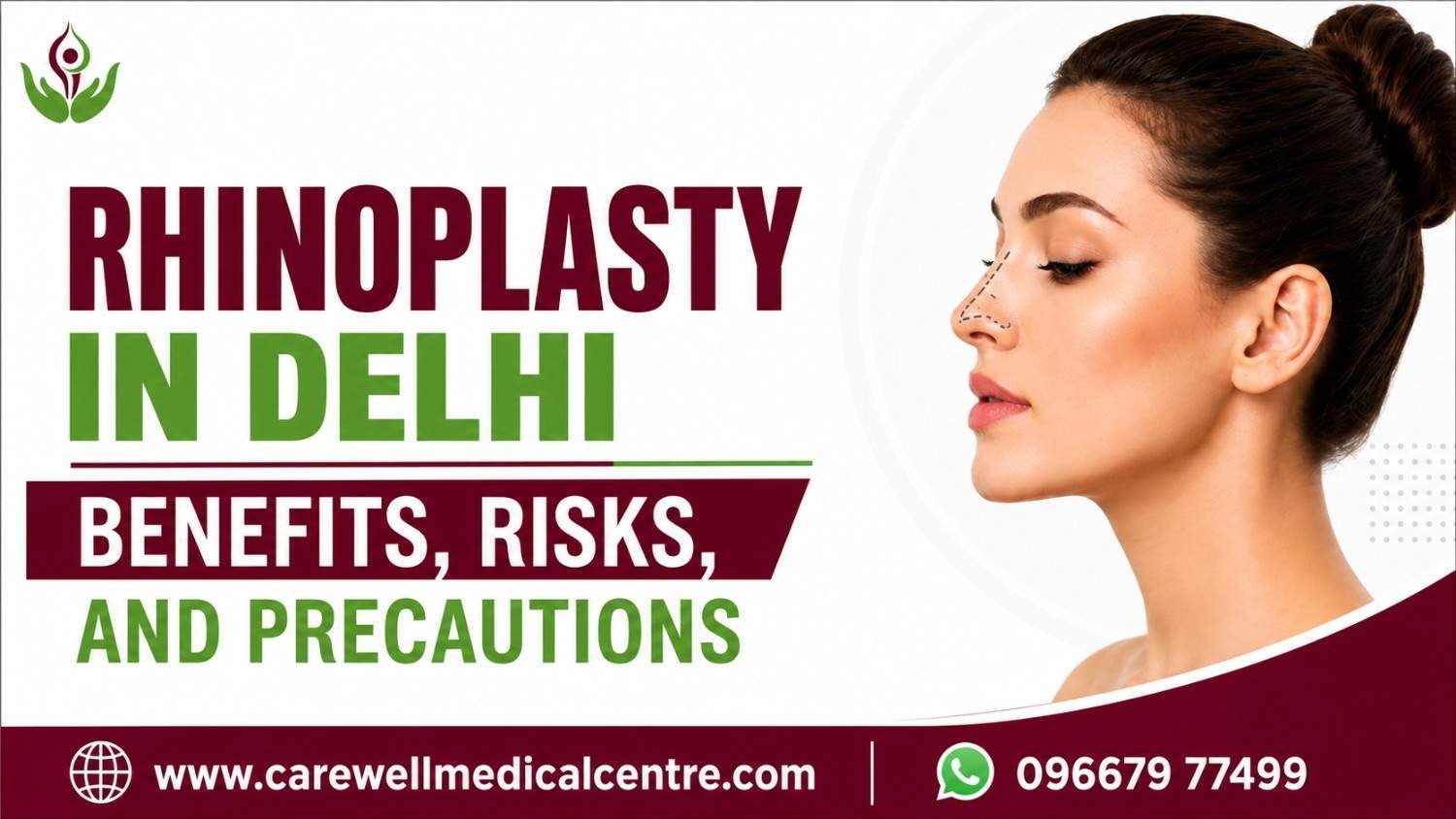 Rhinoplasty in Delhi Benefits, Procedure, Risks, and Precautions