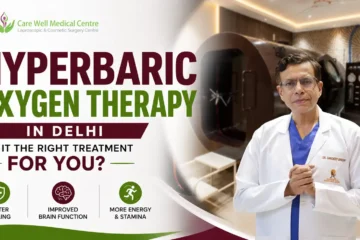 Hyperbaric Oxygen Therapy in Delhi Is It the Right Treatment for You